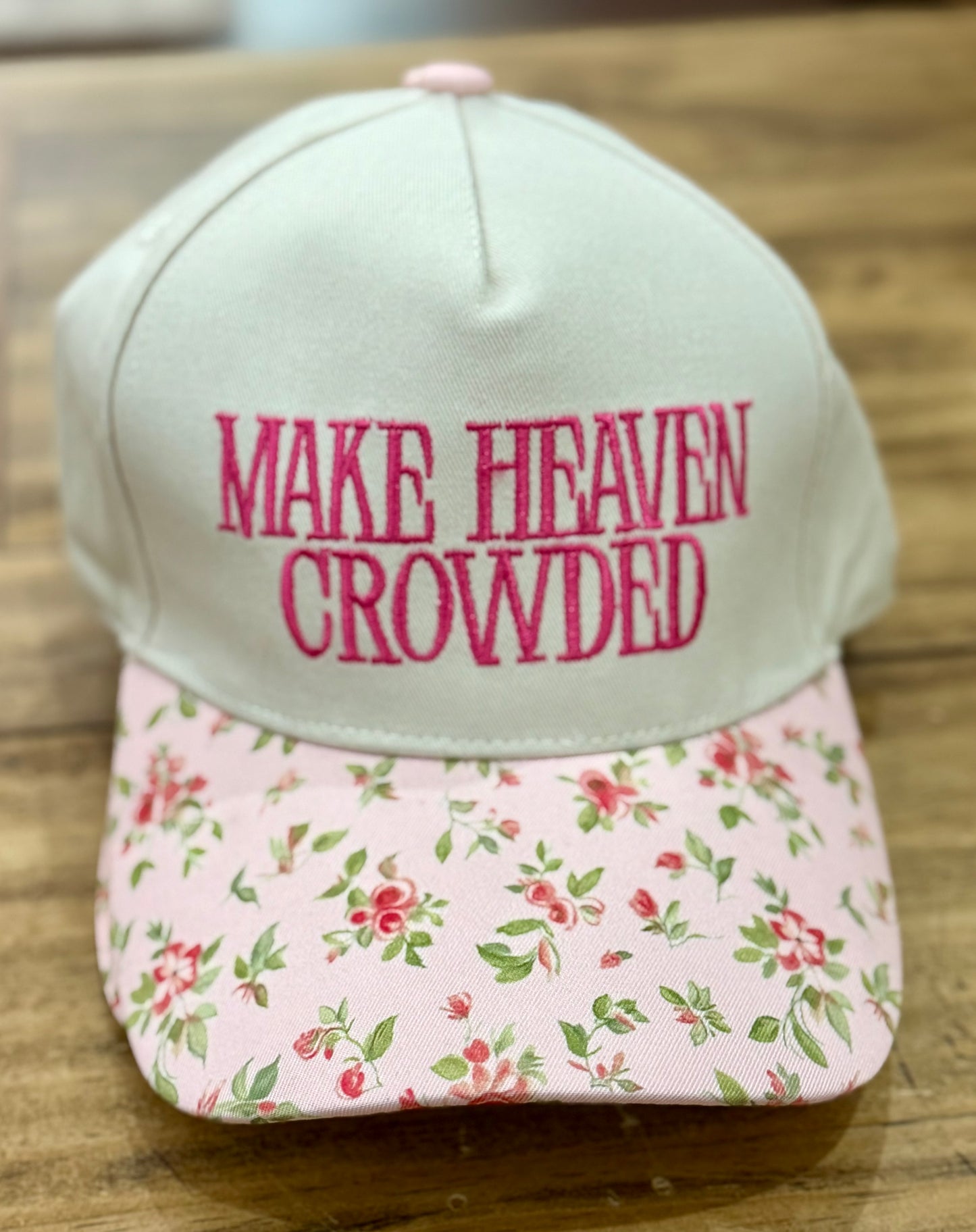 Make Heaven Crowded Hat