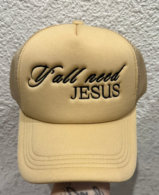 Y’all Need Jesus Hat